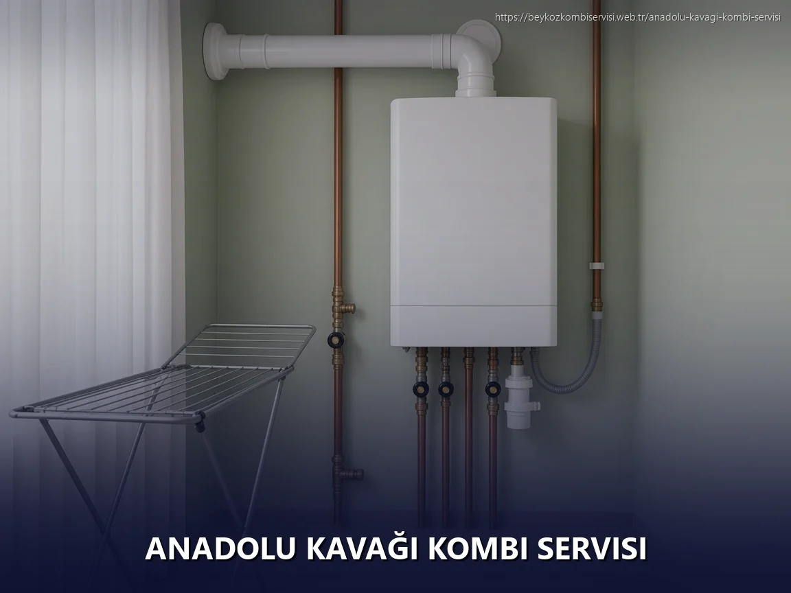 Anadolu Kavağı Kombi Servisi