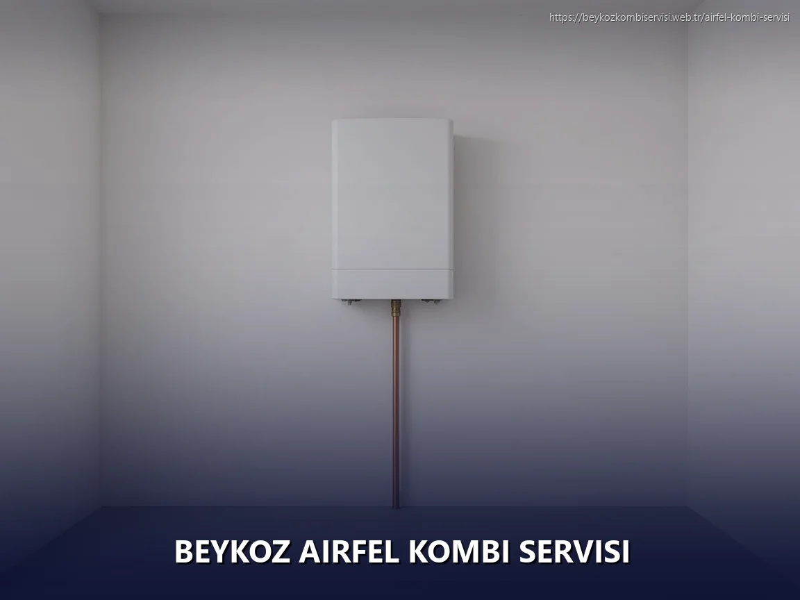 Beykoz Airfel Kombi Servisi